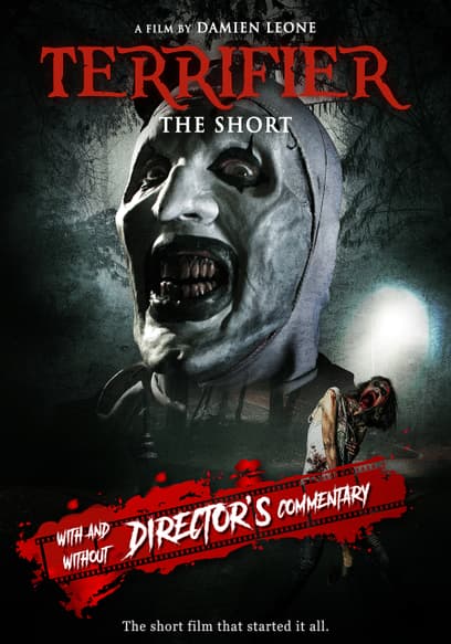 Terrifier: The Short (With Director Commentary)