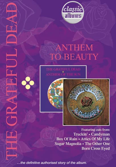 Classic Albums: Grateful Dead: Anthem to Beauty