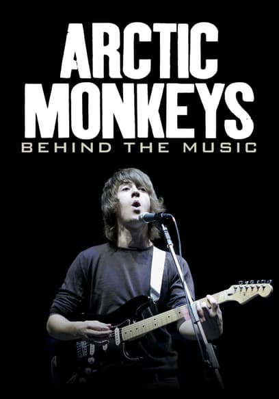 Arctic Monkeys: Behind the Music