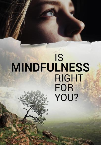 Is Mindfulness Right for You?