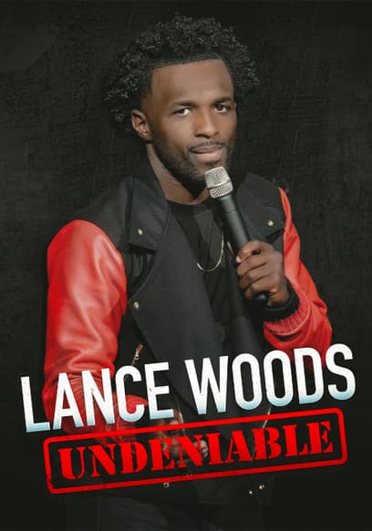 Lance Woods: Undeniable