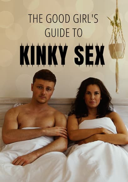 S01:E04 - The Good Girls Guide to Kinky Sex