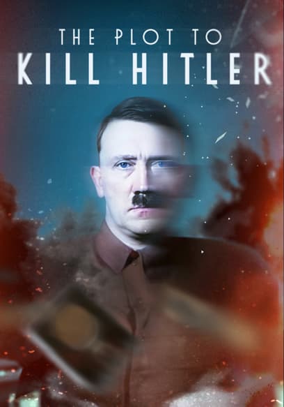 The Plot to Kill Hitler