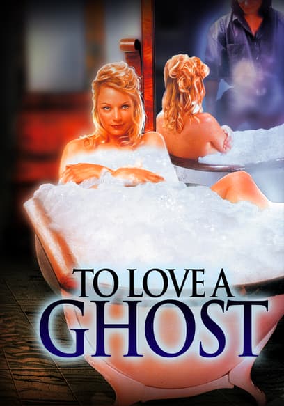 To Love a Ghost