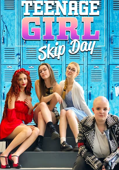 Teenage Girl: Skip Day