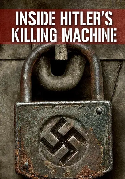 Inside Hitler's Killing Machine