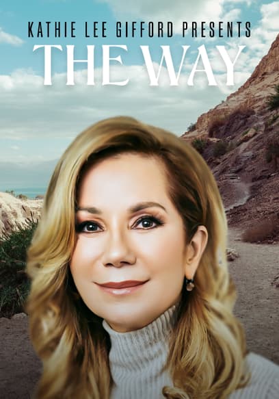 Kathie Lee Gifford Presents: The Way