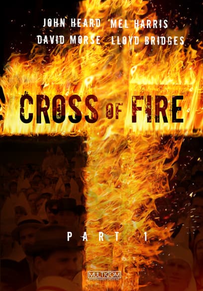 S01:E01 - Cross of Fire (Pt. 1)