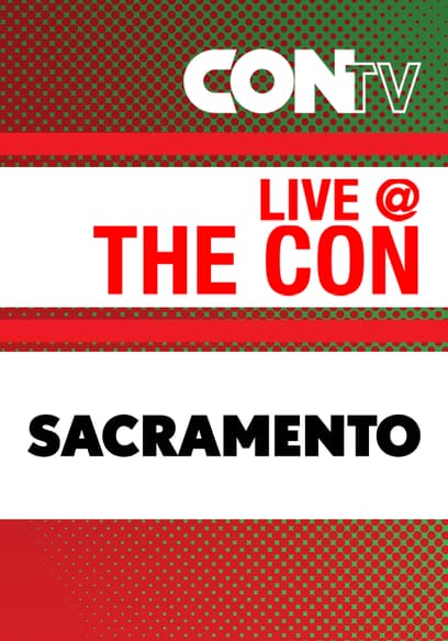 Live @ the Con: Sacramento