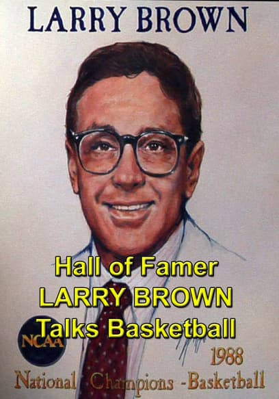 Hall of Famer LARRY BROWN Talks Basketball