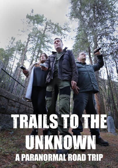 Trails to the Unknown: A Paranormal Road Trip