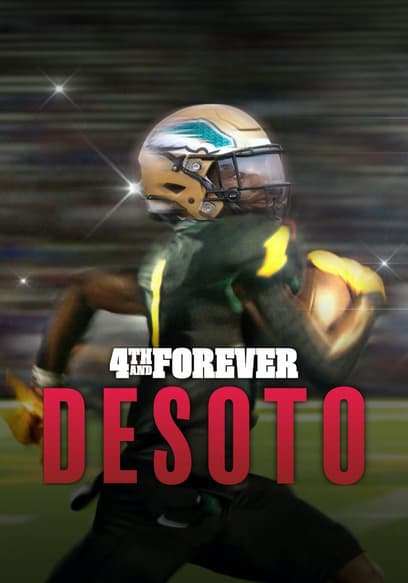 4th and Forever: DeSoto