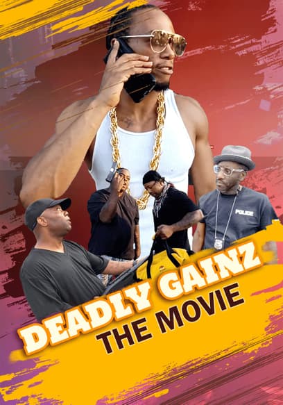 Deadly Gainz: The Movie