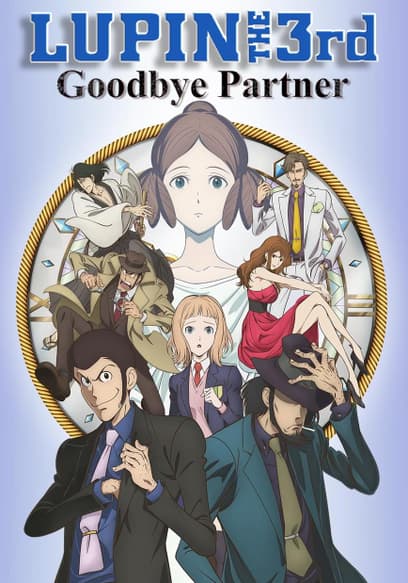 Lupin the 3rd: Goodbye Partner (Subbed)