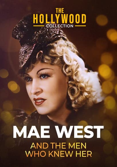The Hollywood Collection: Mae West... and the Men Who Knew Her
