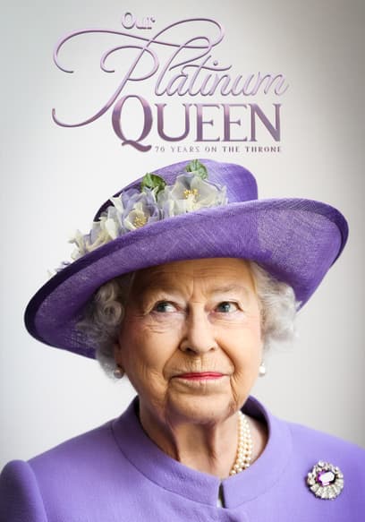 Our Platinum Queen: 70 Years on the Throne