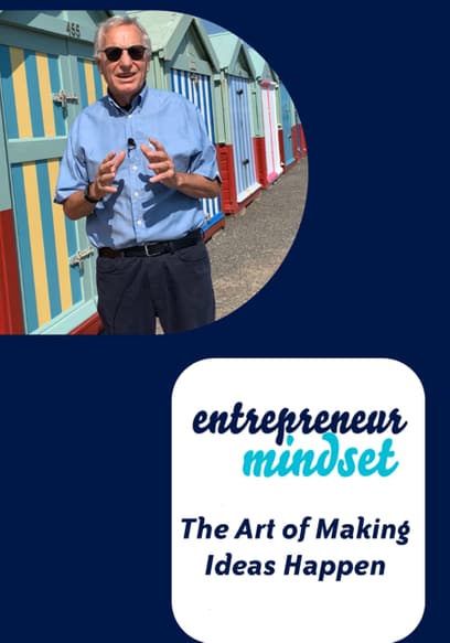 Entrepreneur Mindset: The Art of Making Ideas Happen