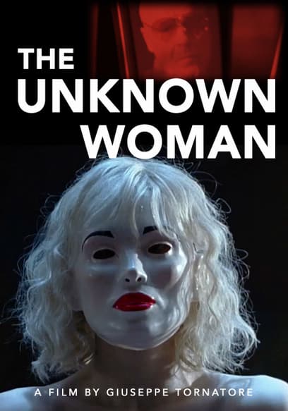 The Unknown Woman (La Sconosciuta)