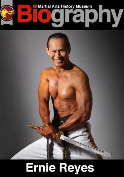 Martial Arts History Museum Biography: Ernie Reyes