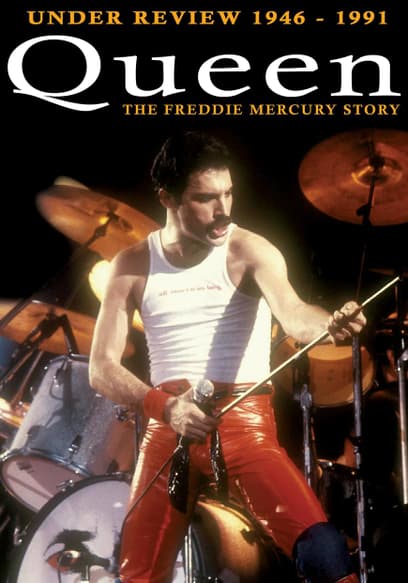 Queen: Under Review 1946-1991: The Freddie Mercury Story