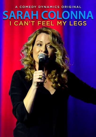 Sarah Colonna: I Can’t Feel My Legs