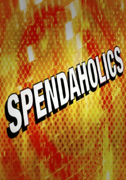 Spendaholics