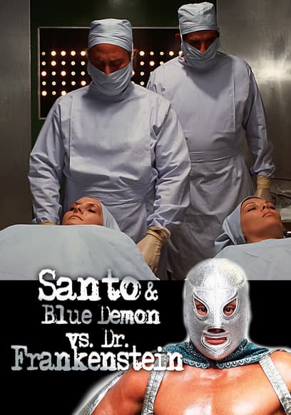 Santo and Blue Demon vs. Dr. Frankenstein