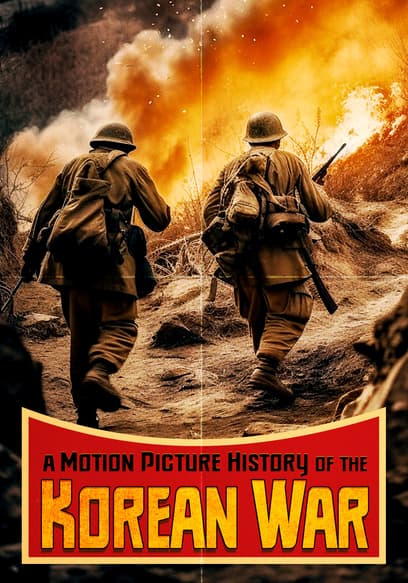 A Motion Picture History of the Korean War