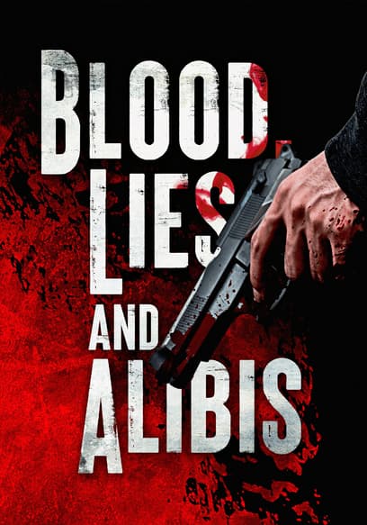 Blood, Lies and Alibis