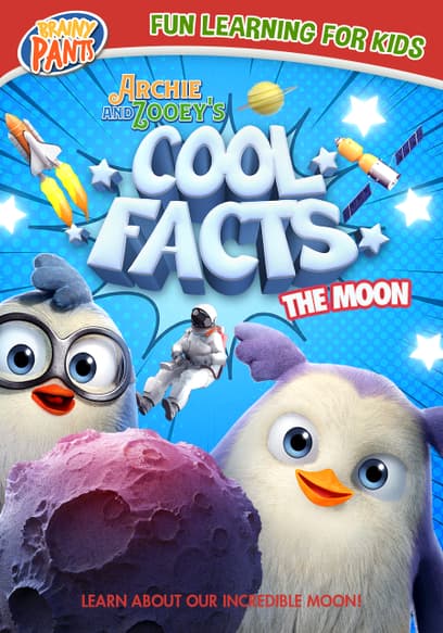 Archie and Zooey's Cool Facts: The Moon