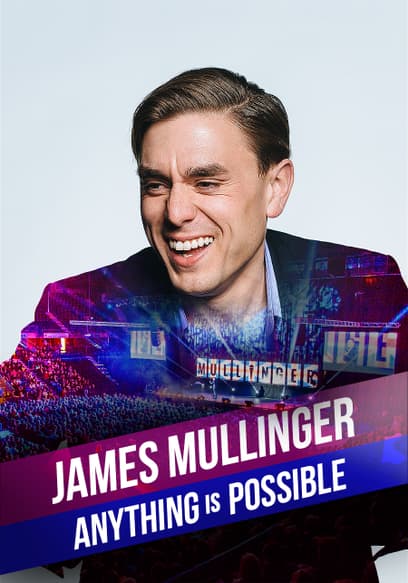 James Mullinger: Anything Is Possible