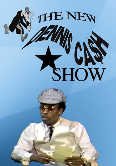 The New Dennis Cash Show