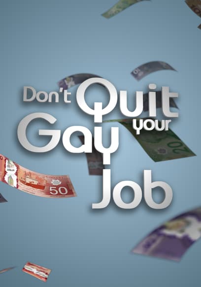 Don't Quit Your Gay Job