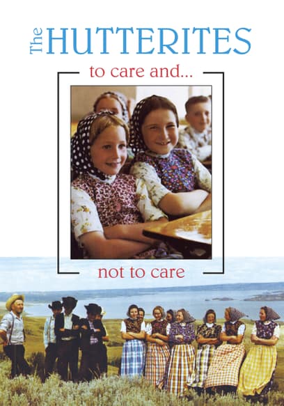 The Hutterites: To Care and Not to Care