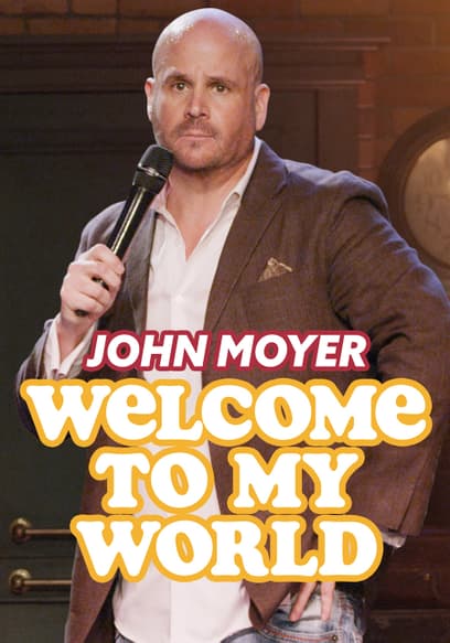 John Moyer: Welcome to My World
