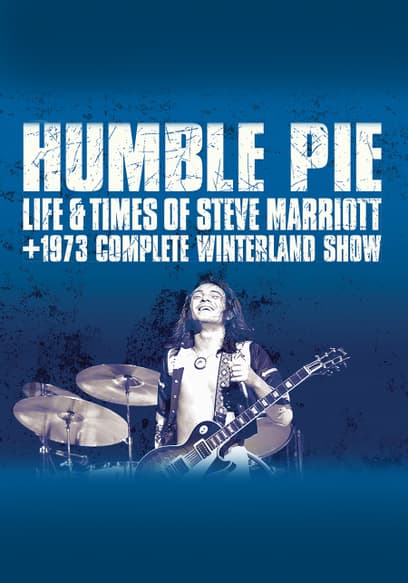 Humble Pie: Life and Times of Steve Marriott