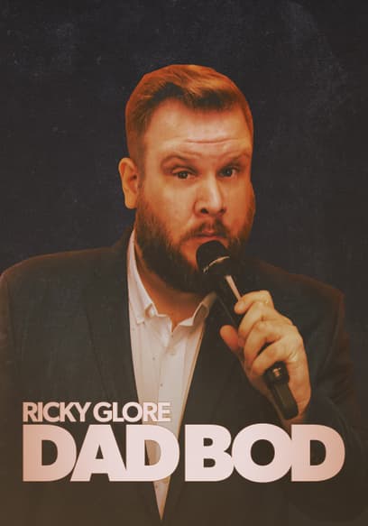 Ricky Glore: Dad Bod