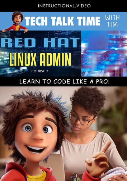 Tech Talk Time: Red Hat Linux Admin Course 7