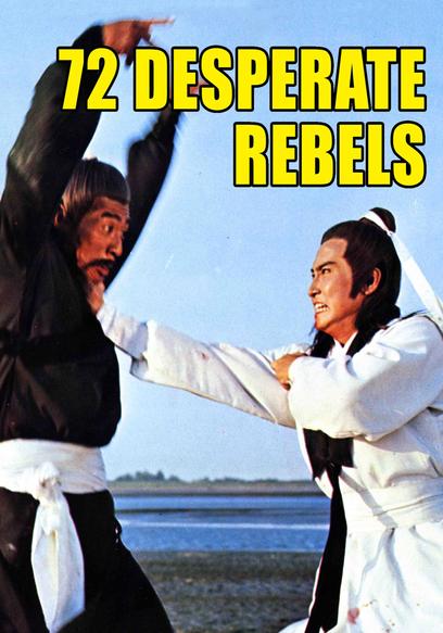 Watch 72 Desperate Rebels (1978) - Free Movies | Tubi