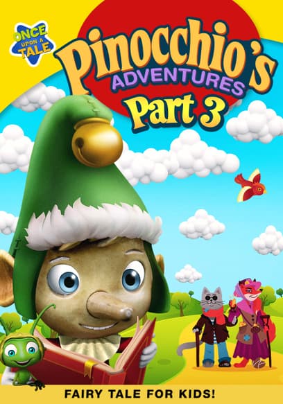 Pinocchio's Adventures: The Adventures of Pinocchio (Pt. 3)