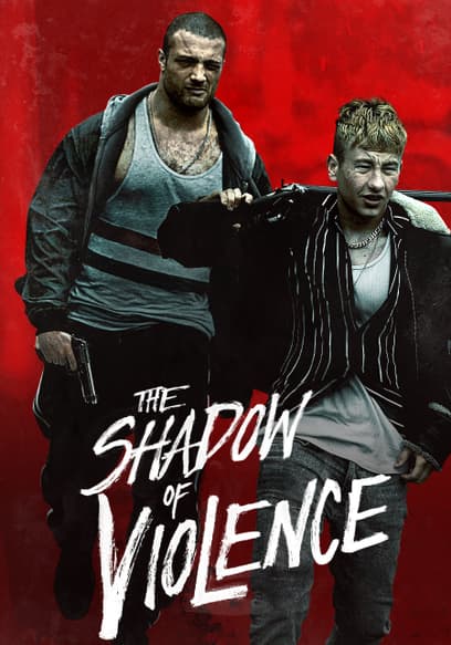 The Shadow of Violence
