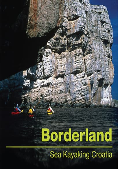 Borderland: Sea Kayaking Croatia