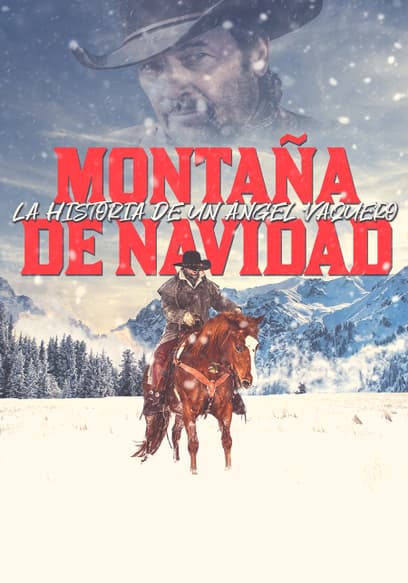 Montaña De Navidad: La Historia De Un Ángel Vaquero (Sub Esp)