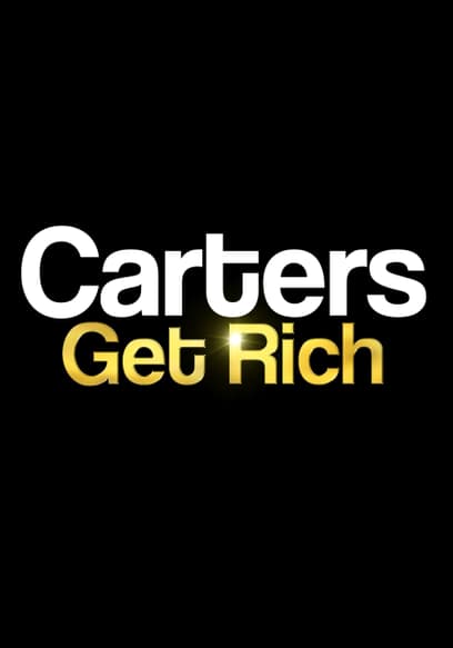 Carters Get Rich