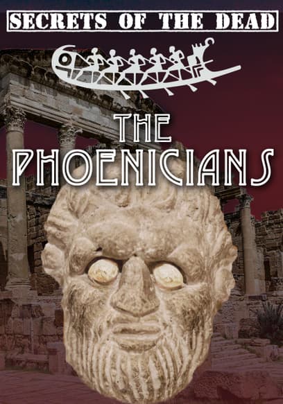Secrets of the Dead: The Phoenicians