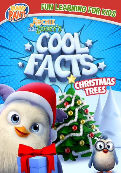Archie and Zooey's Cool Facts: Christmas Trees