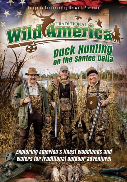 Traditional Wild America: Duck Hunting on the Santee Delta