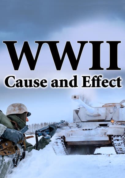 World War II: Cause and Effect