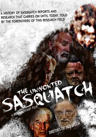The Unwonted Sasquatch: The Director's Cut