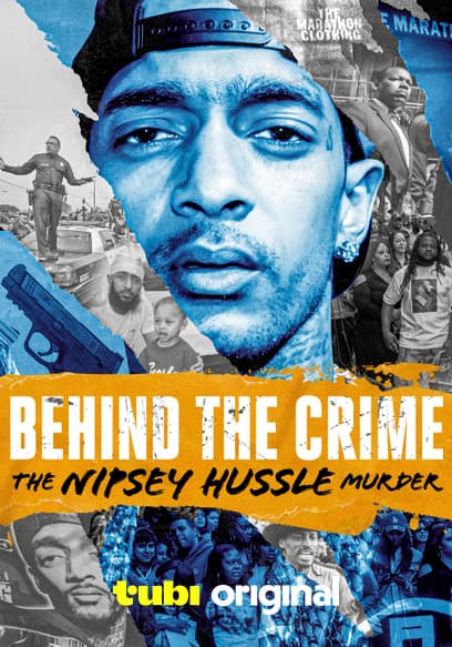 Behind the Crime: The Nipsey Hussle Murder